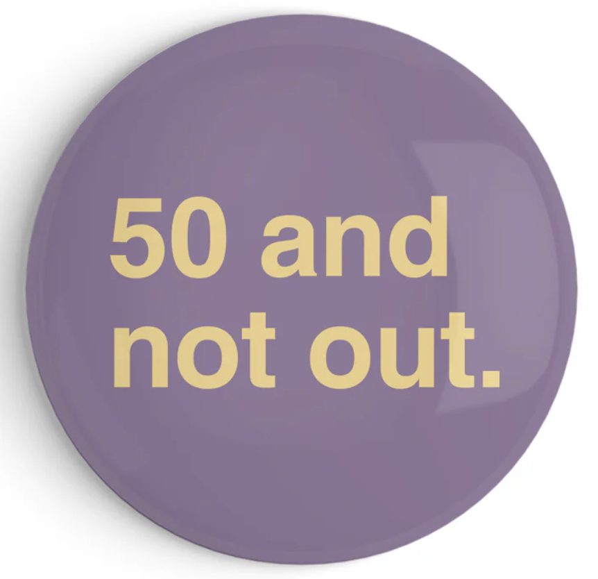"50 and Not Out" Fridge Magnet